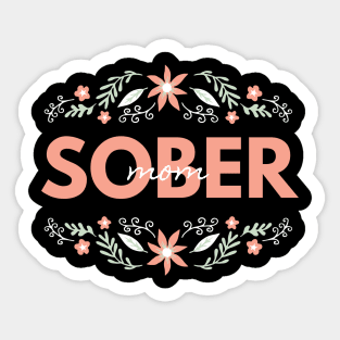 Sober Mom Alcoholic Addict Recovery Sticker